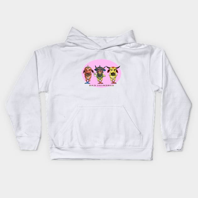 Bad Hombres Kids Hoodie by daveed